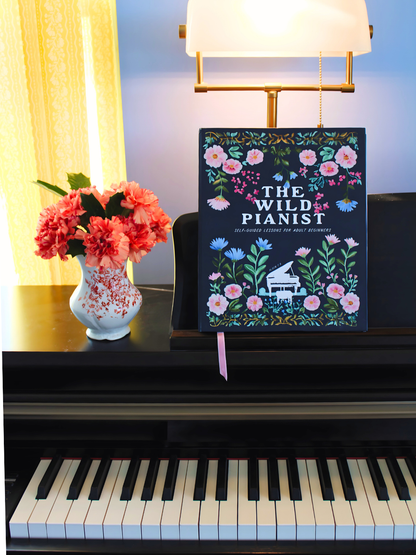 The Wild Pianist: Self-Guided Lessons for Adult Beginners