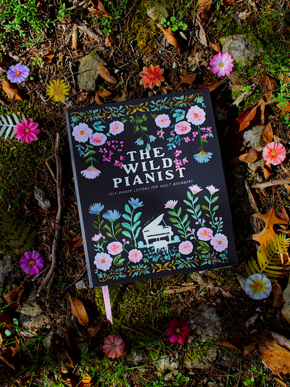 The Wild Pianist: Self-Guided Lessons for Adult Beginners