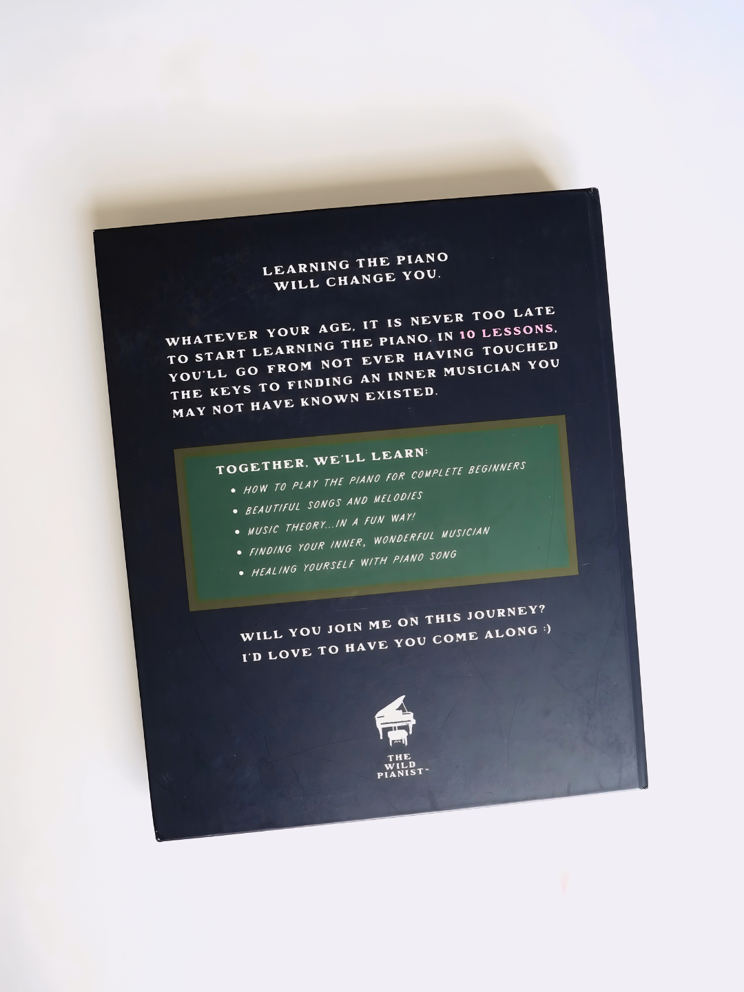 The Wild Pianist: Self-Guided Lessons for Adult Beginners