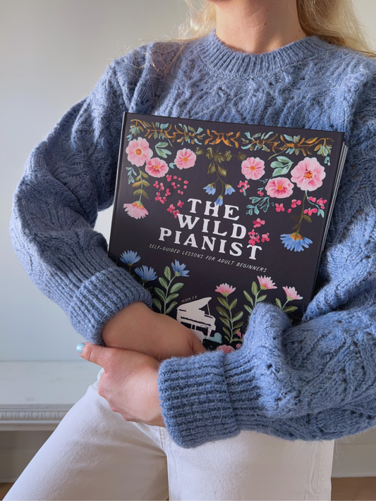 The Wild Pianist: Self-Guided Lessons for Adult Beginners